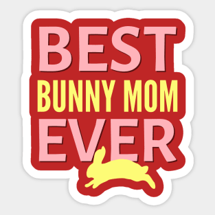 Best bunny mom ever Sticker